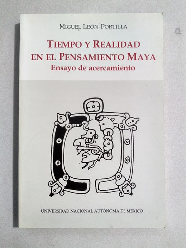 Tiempo Y Realidad En El Pensamiento Maya