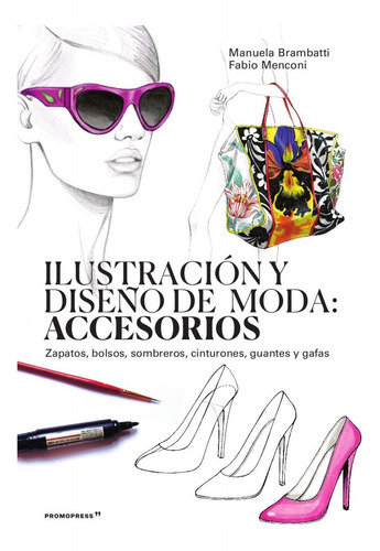 Ilustracion Y Diseño De Moda: Accesorios Fabio Menconi Promo