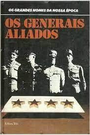 Os Generais Aliados De Os Generais Aliados Pela Três (1974) (Usado)