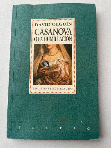 Casanova O La Humillación ( Obra De Teatro) David Olguín