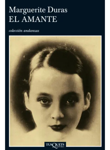 El Amante, De Duras, Marguerite. Editorial Tusquets, Tapa Blanda, Edición 1 En Español, 2023