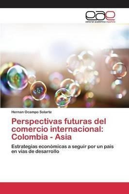 Perspectivas Futuras Del Comercio Internacional - Ocampo ...