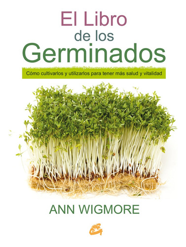 Libro De Los Germinados, El - Ann Wigmore