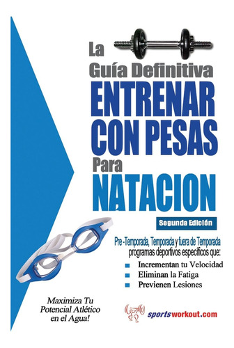 Libro La Guia Definitiva - Entrenar Con Pesas Natacion