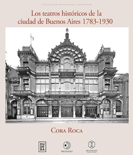 Los Teatros Históricos De La Ciudad De Buenos Aires 1783-19
