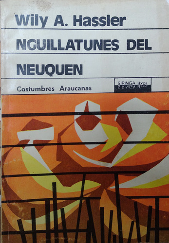 Nguillatunes Del Neuquen - Wily A. Hassler