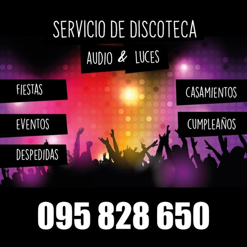 Servicio Discoteca, Fiestas, Eventos, Música En Vivo, Dj