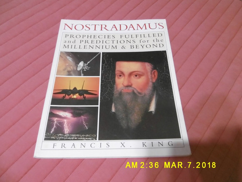 Nostradamus: Prophecies Fulfilled And Predictions For The Mi (Usado)