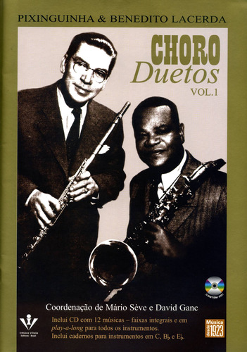 Choro duetos - Pixinguinha & Benedito Lacerda - Volume 1, de Sève, Mário. Editora Irmãos Vitale Editores Ltda, capa mole em português, 2010