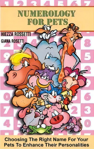 Numerology For Pets, De Hiezza Rossetti. Editorial Scriber Publishing, Tapa Blanda En Inglés