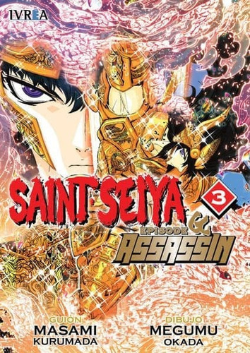 Saint Seiya Episodio G Assassin 03, De Megumu Kurumada, Masami/ Okada. Editorial Ivrea, Tapa Blanda En Español, 2016