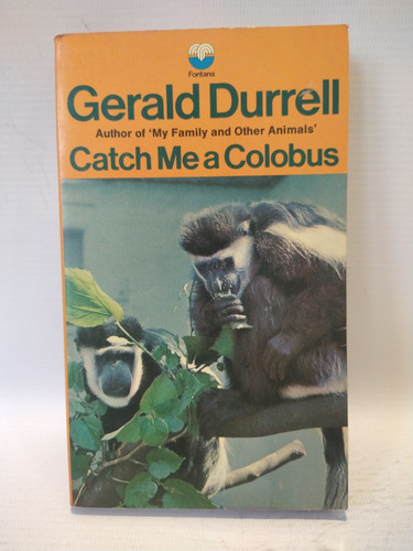 Catch Me A Colobus Gerald Durrell Fontana 