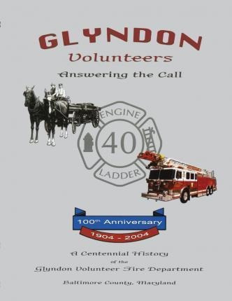 Glyndon Volunteer Fire Department - Turner Publishing Com...