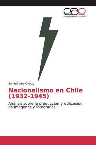 Libro: Nacionalismo Chile (1932-1945): Análisis Sobre P