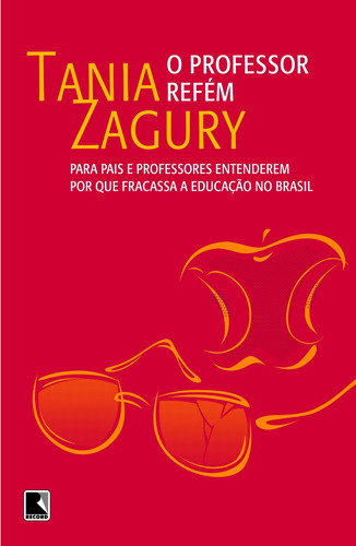 O professor refém, de Zagury, Tania. Editora Record Ltda., capa mole em português, 2006