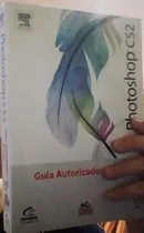 Comprar Livro Photoshop Cs 2 - Guia Autorizado Adobe Adobe Team
