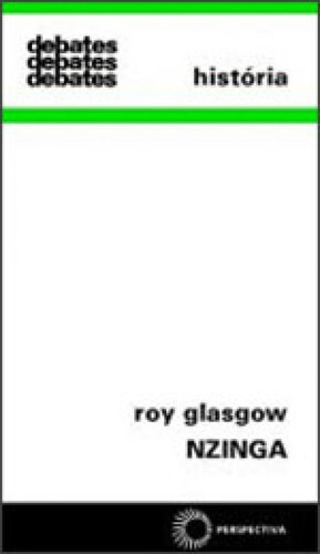 Nzinga, De Glasgow, Roy. Editora Perspectiva, Capa Mole, Edição 1ª Edição - 1982 Em Português