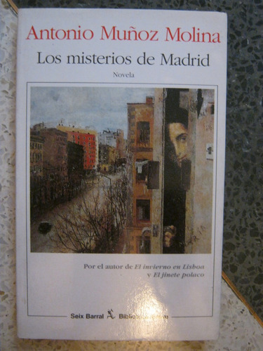 Los Misterios De Madrid Antonio Muñoz Molina Seix Barral (Usado)