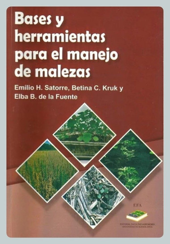Satorre: Bases Y Herramientas Para El Manejo De Malezas