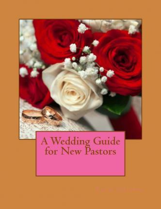 Libro A Wedding Guide For New Pastors - Pastor Patti Chia...