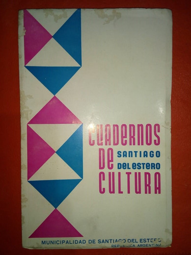 Libro Cuadernos Cultura Santiago Del Estero Año 2 N 5 1972