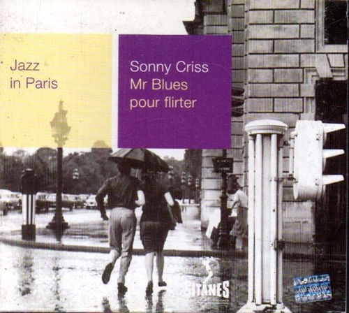 Sonny Criss Mr Blues Pour Flirter - Cd Jazz In Paris