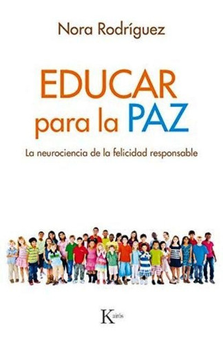 Educar Para La Paz, Nora Rodriguez, Kairós