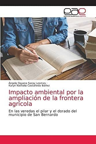 Libro: Impacto Ambiental Por Ampliación Frontera Ag&..