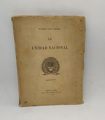 Libro La Unidad Nacional Ricardo Ezcurra 1939