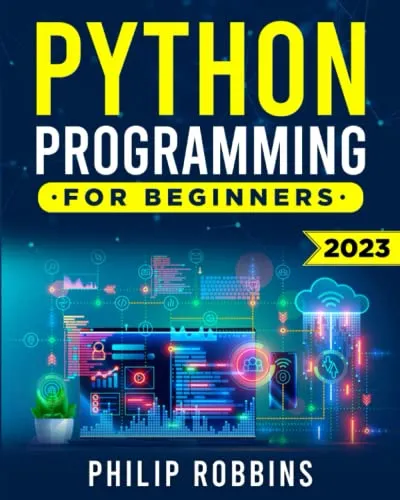 Book : Python Programming For Beginners The Complete Guide.