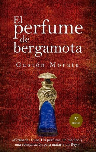 Perfume De Bergamota, El (n.e.), De Gaston Morata, Jose Luis. Editorial Almuzara Editorial En Español