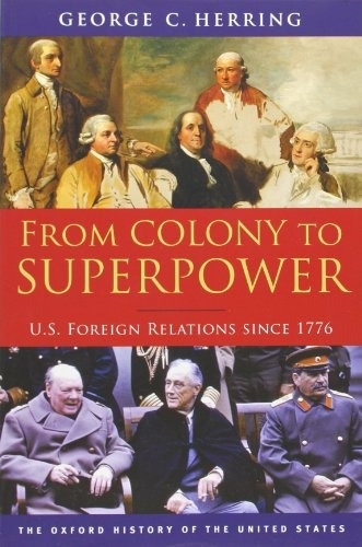 Book : From Colony To Superpower: U.s. Foreign Relations ...