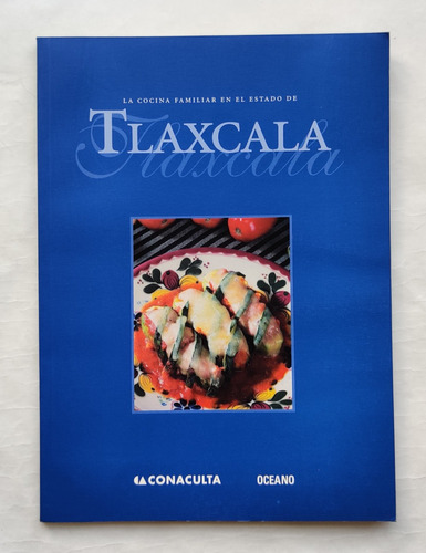 Libro La Cocina Familiar En El Estado De Tlaxcala