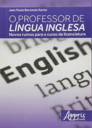 Libro O Professor De Língua Inglesa Novos Rumos Para O Curso