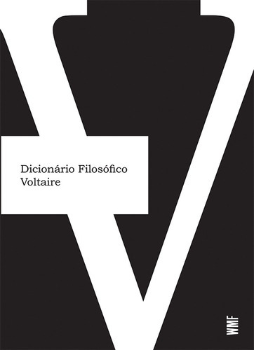 Dicionário Filosófico, De Voltaire. Editora Wmf Martins Fontes, Capa Dura Em Português