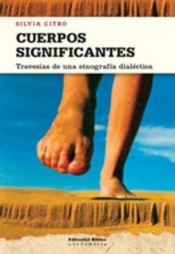 Cuerpos Significantes, Silvia Citro (bi), De Silvia Citro., Vol. No Tiene. Editorial Biblos, Tapa Blanda En Español, 2020