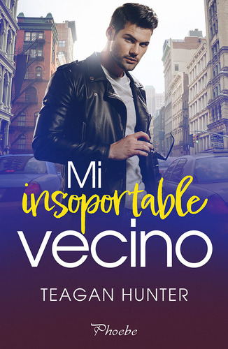 Mi Insoportable Vecino, De Hunter, Teagan. Editorial Pamies En Español
