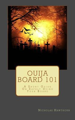 Libro Ouija Board 101 : A Short Guide On Safely Using You...