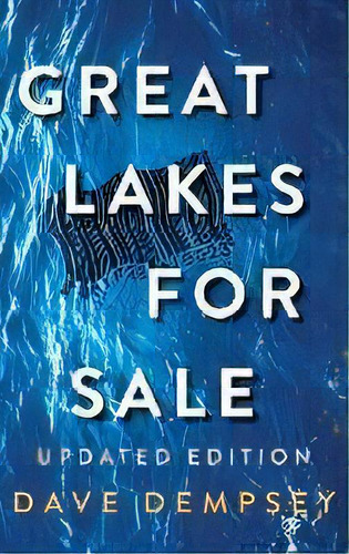 Great Lakes For Sale : Updated Edition, De Dave Dempsey. Editorial Mission Point Press, Tapa Dura En Inglés