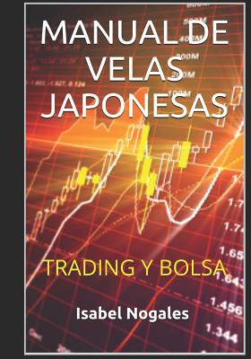 Libro Manual De Velas Japonesas: Trading Y Bolsa - Nogale...