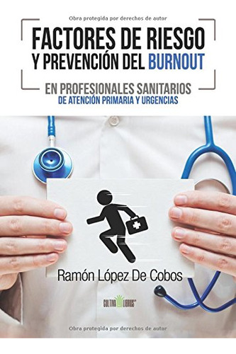 Factores De Riesgo Y Prevencion Del Burnout En Profesionales