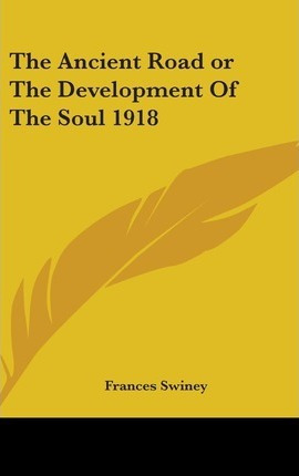 Libro The Ancient Road Or The Development Of The Soul 191...