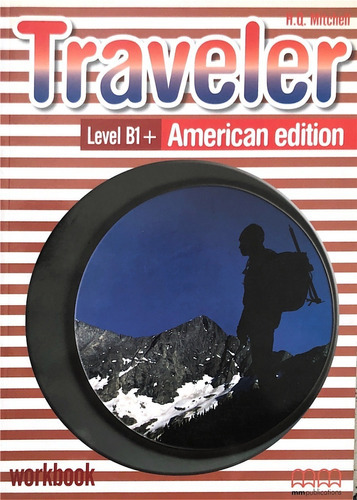 Traveler Level B1: Workbook, De H.q Mitchell. Editorial Mm Publications, Tapa Blanda, Edición First Edition En Inglés, 2011