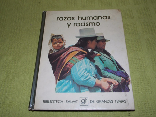 Razas Humanas Y Racismo - Biblioteca Salvat De Grandes Temas