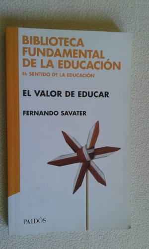 El Valor De Educar-fernando Savater-editorial Paidos-