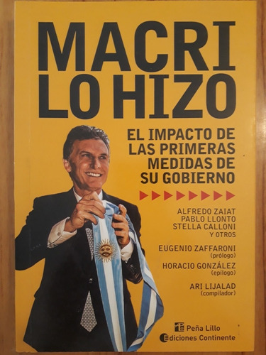 Macri Lo Hizo - Alfredo Zaiat / Horacio González Y Otros