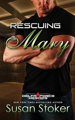 Rescuing Mary (delta Force Heroes), De Stoker, Susan. Editorial Stoker Aces Production, Tapa Blanda En Inglés