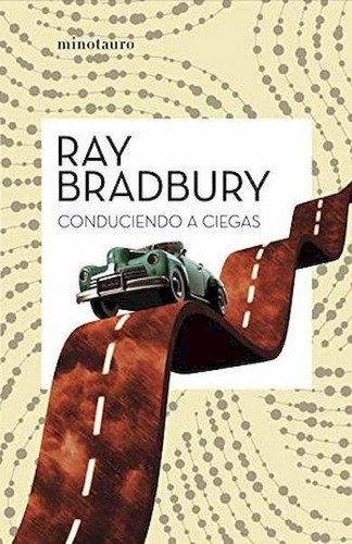 Conduciendo A Ciegas - Ray Bradbury