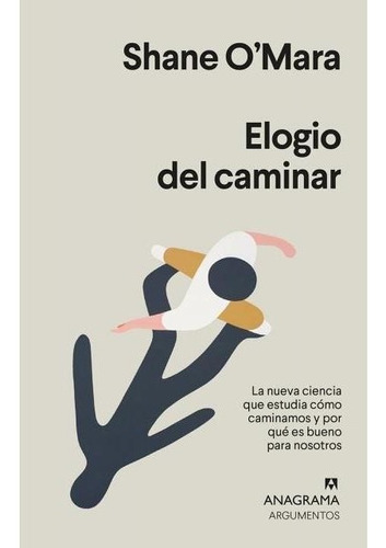 Elogio Del Caminar - Shane O'mara