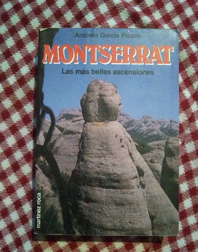 Monserrat Las Más Bellas Ascensiones - Antonio García Picaz